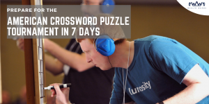 Prepare for the American Crossword Puzzle Tournament in 7 Days