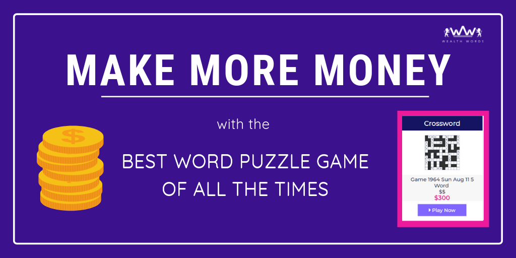 Make More Money With The Best Word Puzzle Game Of All Times